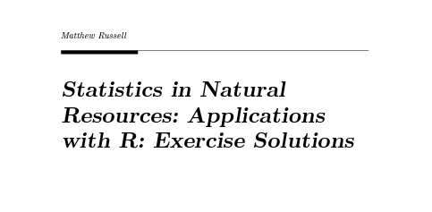 The cover of a document titled “Statistics in Natural Resources: Applications with R: Exercise Soultions.”